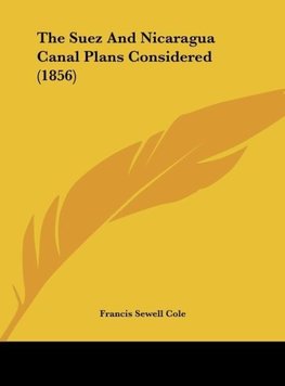 The Suez And Nicaragua Canal Plans Considered (1856)