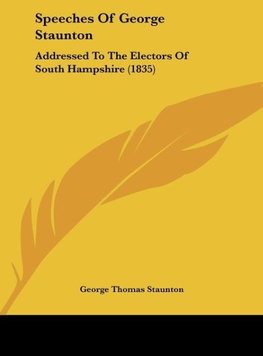 Speeches Of George Staunton