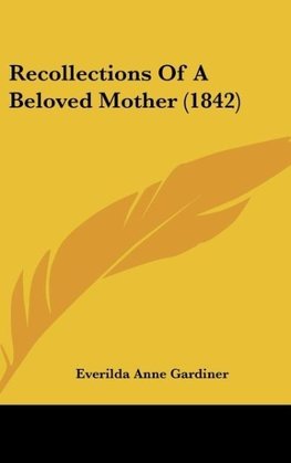 Recollections Of A Beloved Mother (1842)