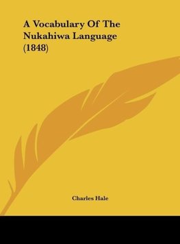 A Vocabulary Of The Nukahiwa Language (1848)