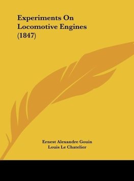 Experiments On Locomotive Engines (1847)