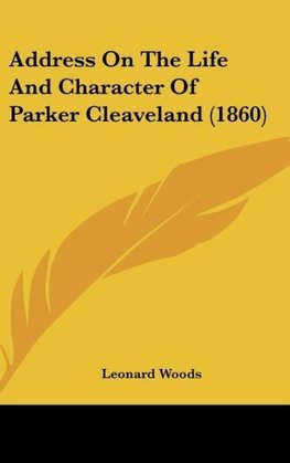 Address On The Life And Character Of Parker Cleaveland (1860)