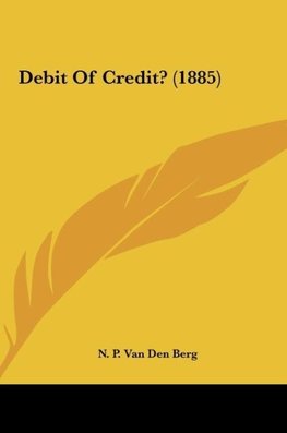 Debit Of Credit? (1885)