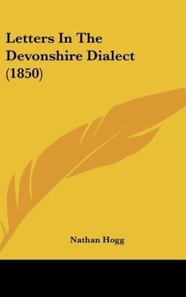 Letters In The Devonshire Dialect (1850)