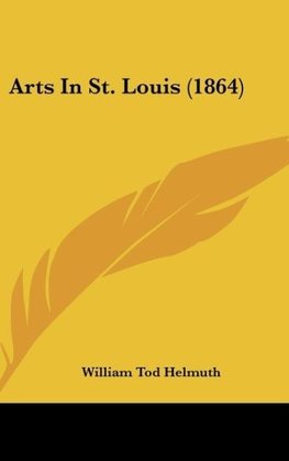 Arts In St. Louis (1864)