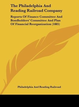 The Philadelphia And Reading Railroad Company