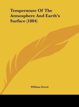 Temperature Of The Atmosphere And Earth's Surface (1884)