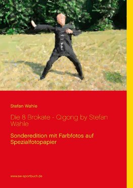 Die 8 Brokate - Qigong by Stefan Wahle