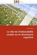 Le rôle de l'indésirabilité sociale sur la dissonance cognitive