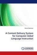 A Content Delivery System for Computer Aided Language Instruction