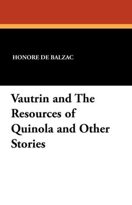 Vautrin and the Resources of Quinola and Other Stories