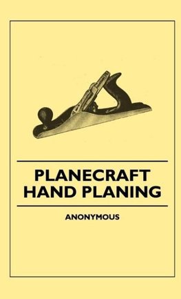 Planecraft - Hand Planing