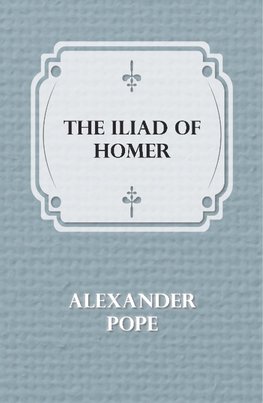 ILLIAD OF HOMER