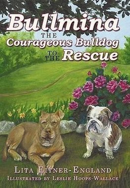 Bullmina the Courageous Bulldog to the Rescue