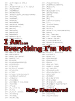 I Am... Everything I'm Not