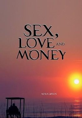 Sex, Love and Money