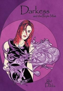 Darkess and the Purple Mist