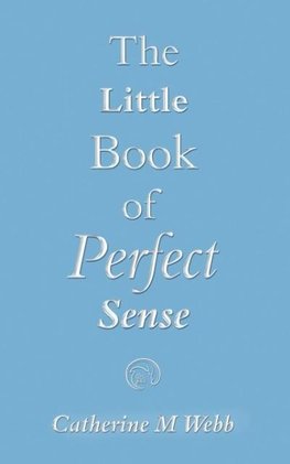 The Little Book of Perfect Sense