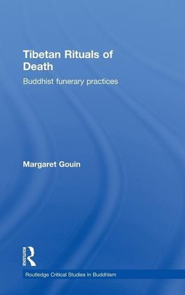 Gouin, M: Tibetan Rituals of Death