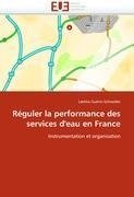 Réguler la performance des services d'eau en France