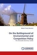 On the Battleground of Environmental and Competition Policy