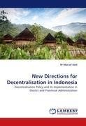 New Directions for Decentralisation in Indonesia