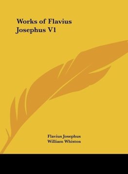 Works of Flavius Josephus V1