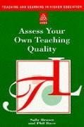 Brown, S: Assess Your Own Teaching Quality