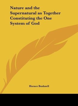 Nature and the Supernatural as Together Constituting the One System of God