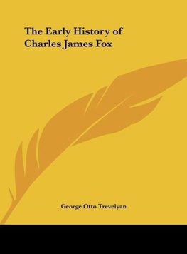 The Early History of Charles James Fox