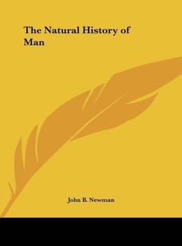 The Natural History of Man