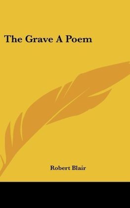 The Grave A Poem