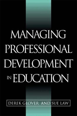 Glover, D: Managing Professional Development in Education