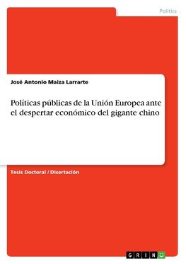 Políticas públicas de la Unión Europea ante el despertar económico del gigante chino