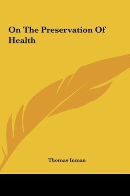 On The Preservation Of Health