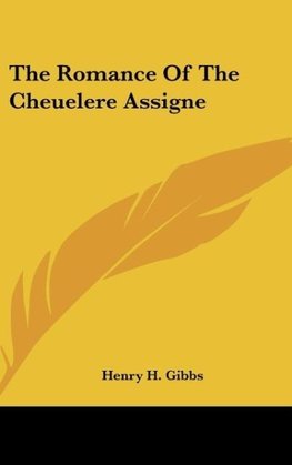 The Romance Of The Cheuelere Assigne