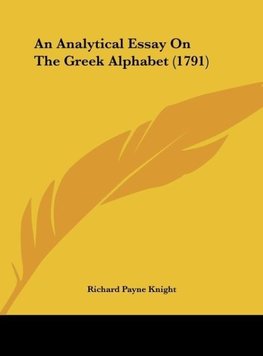 An Analytical Essay On The Greek Alphabet (1791)