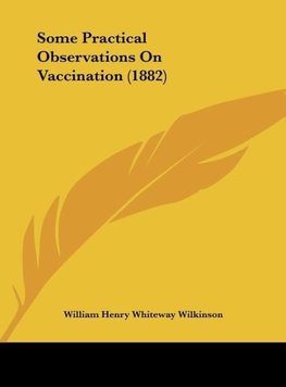 Some Practical Observations On Vaccination (1882)