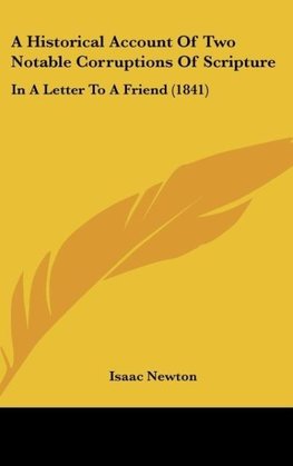 A Historical Account Of Two Notable Corruptions Of Scripture