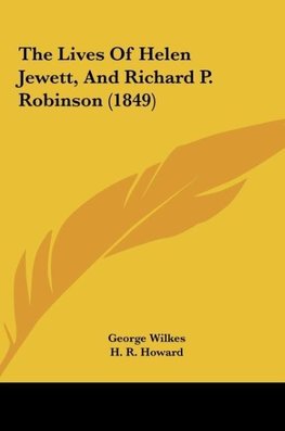 The Lives Of Helen Jewett, And Richard P. Robinson (1849)