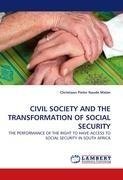 CIVIL SOCIETY AND THE TRANSFORMATION OF SOCIAL SECURITY