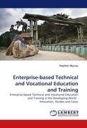 Enterprise-based Technical and Vocational Education and Training