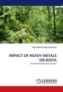 IMPACT OF HEAVY METALS ON BIOTA