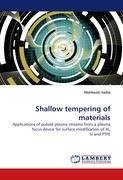 Shallow tempering of materials