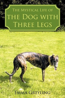 The Mystical Life of the Dog with Three Legs