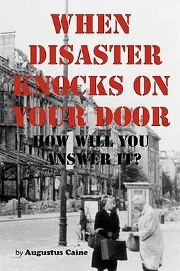 When Disaster Knocks on Your Door How Will You Answer It?