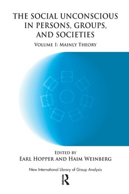 The Social Unconscious in Persons, Groups and Societies