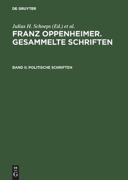 Gesammelte Schriften II. Politische Schriften