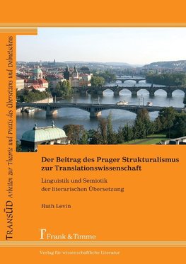 Der Beitrag des Prager Strukturalismus zur Translationswissenschaft