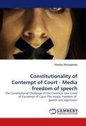 Constitutionality of Contempt of Court - Media freedom of speech